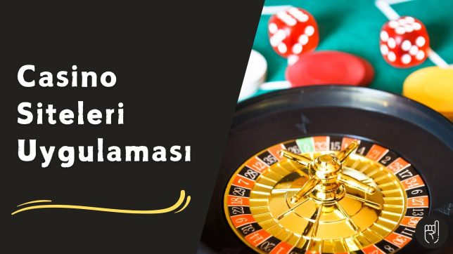 Casino Siteleri Uygulaması